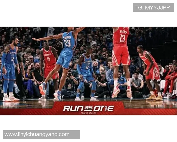 火箭队与雷霆队精彩对决直播地址分享及观看指南